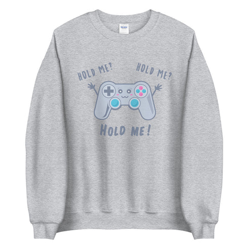Hold Me! Sweatshirt